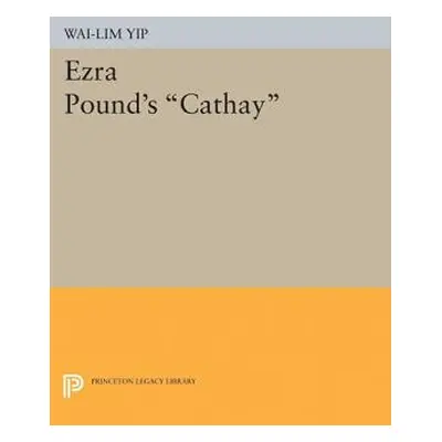 "Ezra Pound's Cathay" - "" ("Yip Wai-Lim")(Paperback)