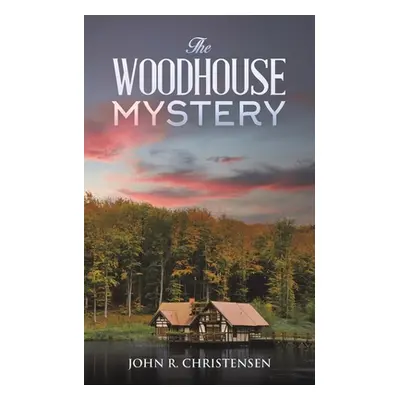 "The Woodhouse Mystery" - "" ("Christensen John R.")(Paperback)