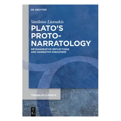 "Plato's Proto-Narratology" - "" ("Liotsakis Vasileios")(Pevná vazba)