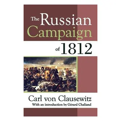 "The Russian Campaign of 1812" - "" ("Von Clausewitz Carl")(Paperback)