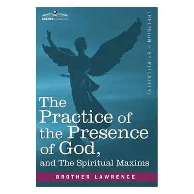 "The Practice of the Presence of God and the Spiritual Maxims" - "" ("Lawrence Brother")(Pevná v