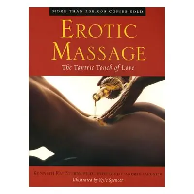 "Erotic Massage: The Tantric Touch of Love" - "" ("Stubbs Kenneth Ray")(Paperback)