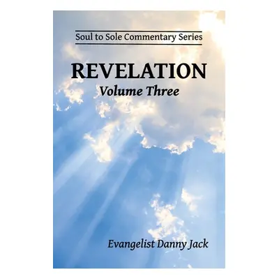 "Revelation: Volume Three" - "" ("Jack Danny")(Paperback)