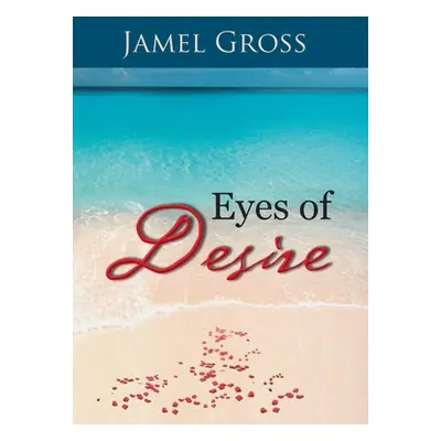 "Eyes of Desire" - "" ("Gross Jamel")(Pevná vazba)