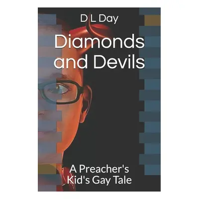 "Diamonds and Devils: A Preacher's Kid's Gay Tale" - "" ("Day D. L.")(Paperback)