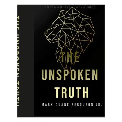 "The Unspoken Truth" - "" ("Ferguson Mark")(Paperback)