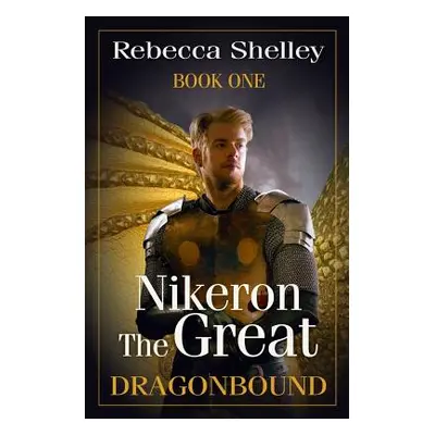 "Nikeron The Great: Book One" - "" ("Shelley Rebecca")(Paperback)