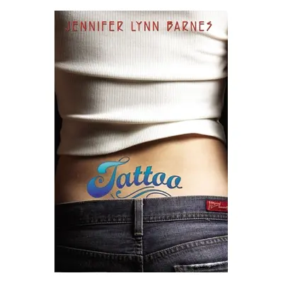 "Tattoo" - "" ("Barnes Jennifer Lynn")(Paperback)