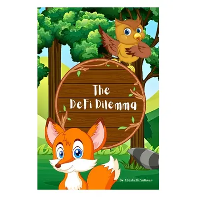 "The Defi Dilemma" - "" ("Sullivan Elizabeth")(Paperback)