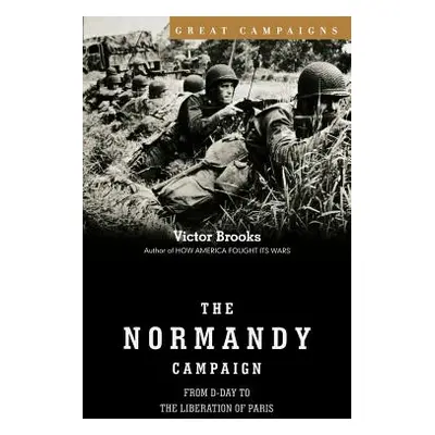 "Normandy Campaign" - "" ("Brooks Victor")(Pevná vazba)