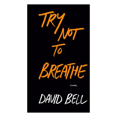 "Try Not to Breathe" - "" ("Bell David")(Paperback)