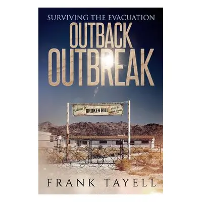 "Surviving the Evacuation: Outback Outbreak" - "" ("Tayell Frank")(Paperback)