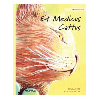 "Et Medicus Cattus: Latin Edition of The Healer Cat" - "" ("Pere Tuula")(Paperback)