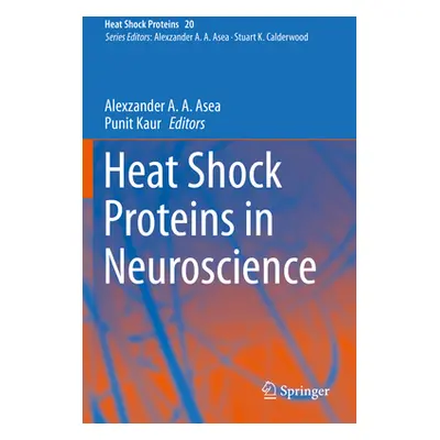 "Heat Shock Proteins in Neuroscience" - "" ("Asea Alexzander A. a.")(Paperback)