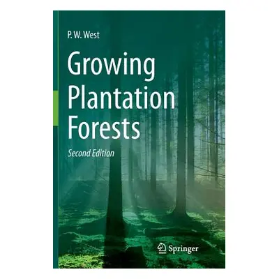 "Growing Plantation Forests" - "" ("West P. W.")(Paperback)