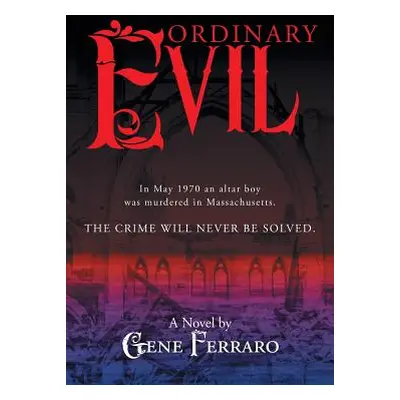 "Ordinary Evil" - "" ("Ferraro Gene")(Paperback)