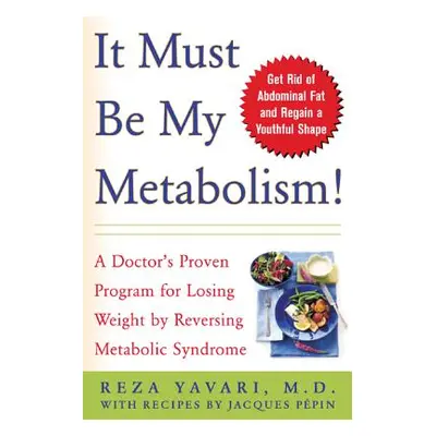 "It Must Be My Metabolism" - "" ("Yavari Reza")(Paperback)