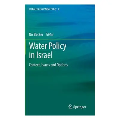 "Water Policy in Israel: Context, Issues and Options" - "" ("Becker Nir")(Pevná vazba)