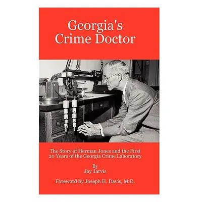 "Georgia's Crime Doctor" - "" ("Jarvis Jay")(Pevná vazba)