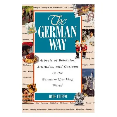 "The German Way the German Way: Aspects of Behavior, Attitudes, and Customs in the German-Spaspe