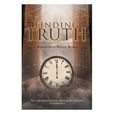 "Finding Truth" - "" ("Burg Rosalinda Baeza")(Paperback)