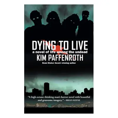 "Dying to Live" - "" ("Paffenroth Kim")(Paperback)