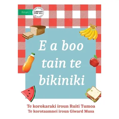 "It's Picnic Time - E a boo tain te bikiniki (Te Kiribati)" - "" ("Tumoa Ruiti")(Paperback)