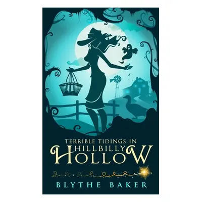 "Terrible Tidings in Hillbilly Hollow" - "" ("Baker Blythe")(Paperback)