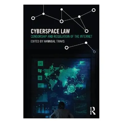 "Cyberspace Law: Censorship and Regulation of the Internet" - "" ("Travis Hannibal")(Paperback)