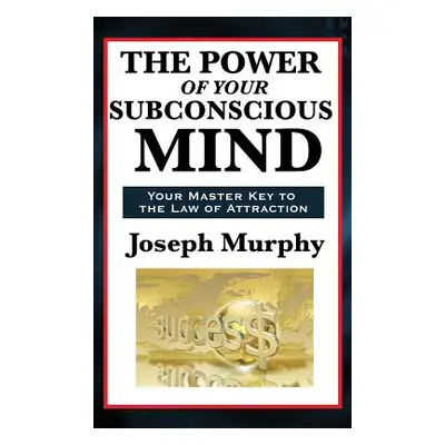 "The Power of Your Subconscious Mind" - "" ("Murphy Joseph")(Pevná vazba)