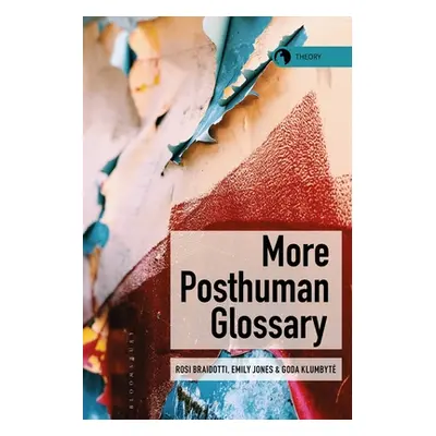 "More Posthuman Glossary" - "" ("Braidotti Rosi")(Pevná vazba)