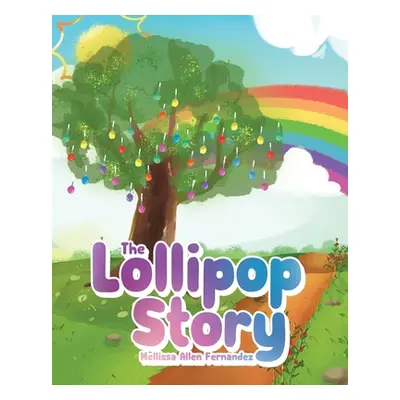 "The Lollipop Story" - "" ("Fernandez Mellissa Allen")(Paperback)