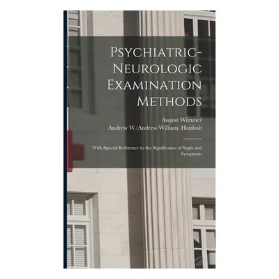 "Psychiatric-neurologic Examination Methods: With Special Reference to the Significance of Signs