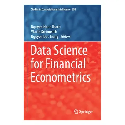 "Data Science for Financial Econometrics" - "" ("Ngoc Thach Nguyen")(Paperback)