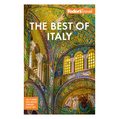 "Fodor's Best of Italy: With Rome, Florence, Venice & the Top Spots in Between" - "" ("Fodor's T