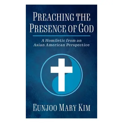 "Preaching the Presence of God" - "" ("Kim Eunjoo Mary")(Pevná vazba)