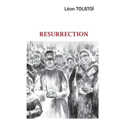 "Resurrection" - "" ("Tolsto Leon")(Paperback)