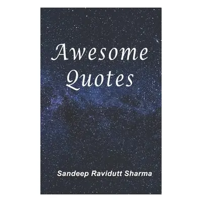 "Awesome Quotes: 101 Motivational Quotes For You" - "" ("Sharma Sandeep Ravidutt")(Paperback)