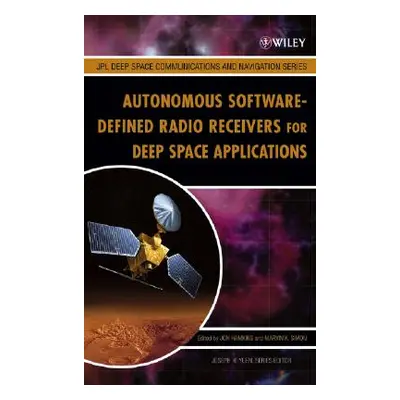 "Autonomous Software-Defined Radio Receivers for Deep Space Applications" - "" ("Hamkins Jon")(P