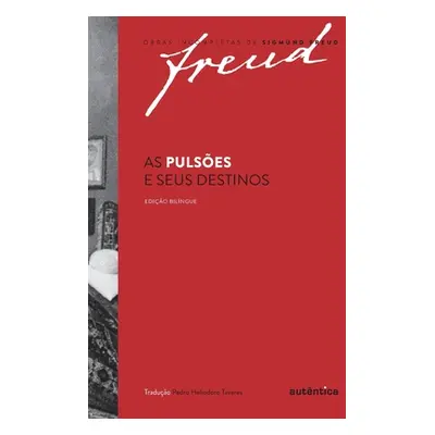 "As pulses e seus destinos" - "" ("Freud Sigmund")(Paperback)