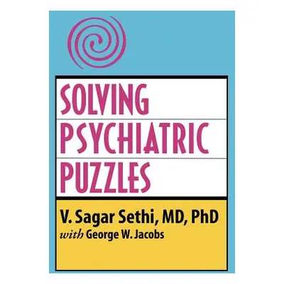 "Solving Psychiatric Puzzles" - "" ("Sethi V. Sagar")(Paperback)