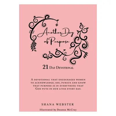 "Another Day of Purpose: 21 Day Devotional" - "" ("Webster Shana")(Paperback)