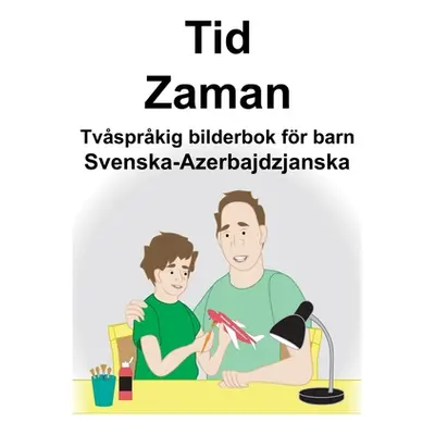 "Svenska-Azerbajdzjanska Tid/Zaman Tvsprkig bilderbok fr barn" - "" ("Carlson Suzanne")(Paperbac