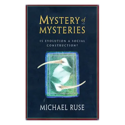 "Mystery of Mysteries: Is Evolution a Social Construction?" - "" ("Ruse Michael")(Paperback)