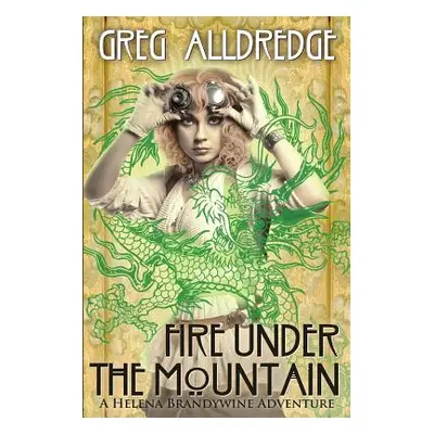 "Fire Under the Mountain" - "" ("Alldredge Greg")(Paperback)