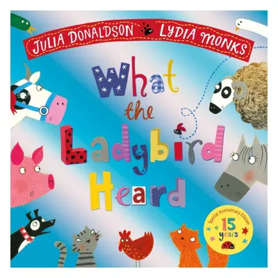 "What the Ladybird Heard 15th Anniversary Edition" - "with a shiny blue foil cover and bonus mat