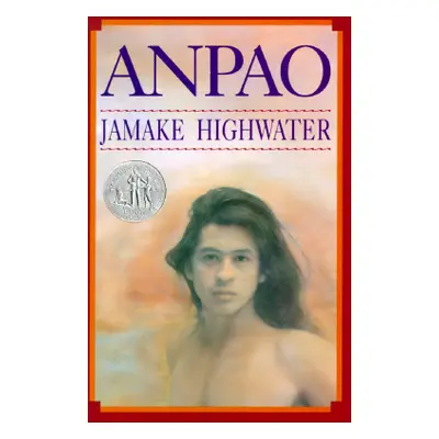 "Anpao: An American Indian Odyssey" - "" ("Highwater Jamake")(Paperback)