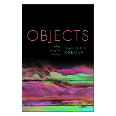 "Objects: Nothing Out of the Ordinary" - "" ("Korman Daniel Z.")(Paperback)