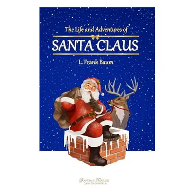 "The Life and Adventures of Santa Claus" - "" ("Baum L. Frank")(Pevná vazba)