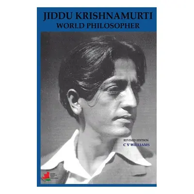 "Jiddu Krishnamurti World Philosopher Revised Edition" - "" ("Williams C. V.")(Paperback)